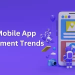 Top 10 Mobile App Development Trends in 2025